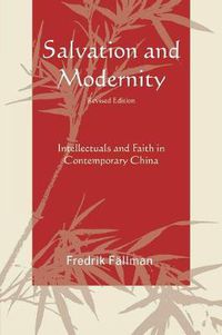 Cover image for Salvation and Modernity: Intellectuals and Faith in Contemporary China