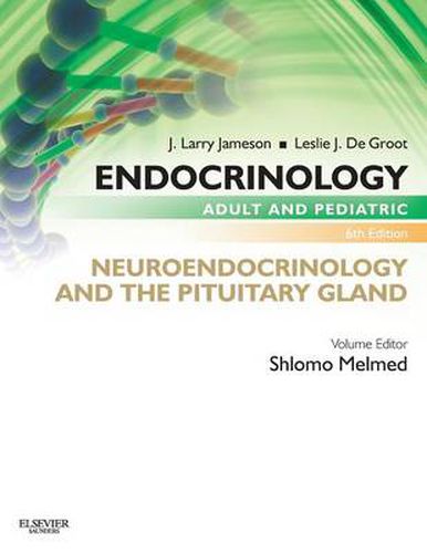 Cover image for Endocrinology Adult and Pediatric: Neuroendocrinology and The Pituitary Gland