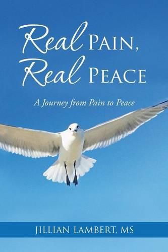 Cover image for Real Pain, Real Peace: A Journey from Pain to Peace