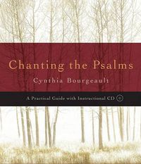 Cover image for Chanting the Psalms: A Practical Guide with Instructional CD