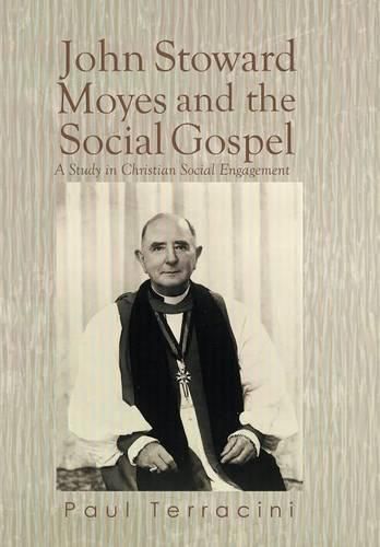 Cover image for John Stoward Moyes and the Social Gospel: A Study in Christian Social Engagement