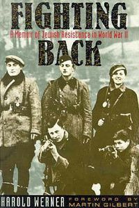 Cover image for Fighting Back: A Memoir of Jewish Resistance in World War II