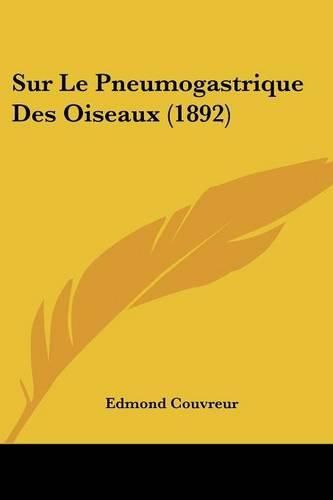 Cover image for Sur Le Pneumogastrique Des Oiseaux (1892)