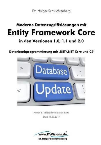 Cover image for Moderne Datenzugriffsloesungen mit Entity Framework Core 1.0, 1.1 und 2.0: Datenbankprogrammierung mit .NET/.NET Core und C#