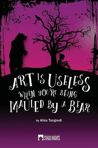 Cover image for Art Is Useless When You're Being Mauled by a Bear