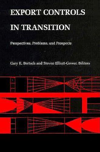 Cover image for Export Controls in Transition: Perspectives, Problems, and Prospects