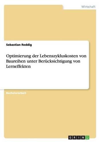 Cover image for Optimierung Der Lebenszykluskosten Von Baureihen Unter Berucksichtigung Von Lerneffekten