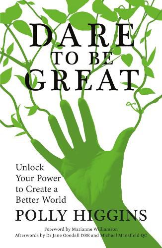 Dare To Be Great: Unlock Your Power to Create a Better World