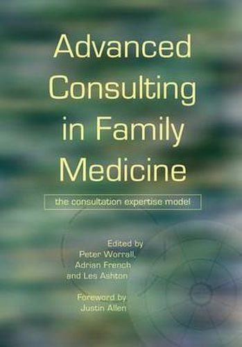 Advanced Consulting In Family Medicine: The Consultation Expertise Model