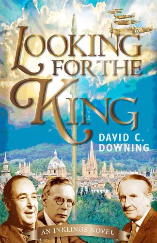 Cover image for Looking For the King: An Inklings Novel