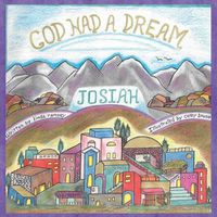 Cover image for God Had A Dream Josiah