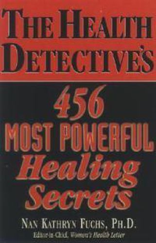 Cover image for The Health Detective's 456  Most Powerful Healing Secrets