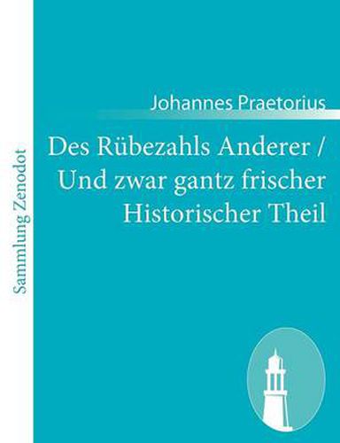 Cover image for Des Rubezahls Anderer / Und zwar gantz frischer Historischer Theil