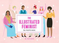 Cover image for Illustrated Feminist (Postcard Book), The:50 Postcards: 50 Postcards