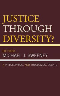 Cover image for Justice Through Diversity?: A Philosophical and Theological Debate