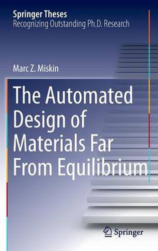 The Automated Design of Materials Far From Equilibrium