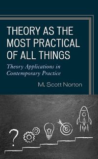 Cover image for Theory as the Most Practical of All Things: Theory Applications in Contemporary Practice