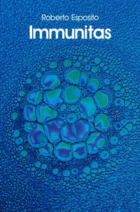 Cover image for Immunitas: The Protection and Negation of Life