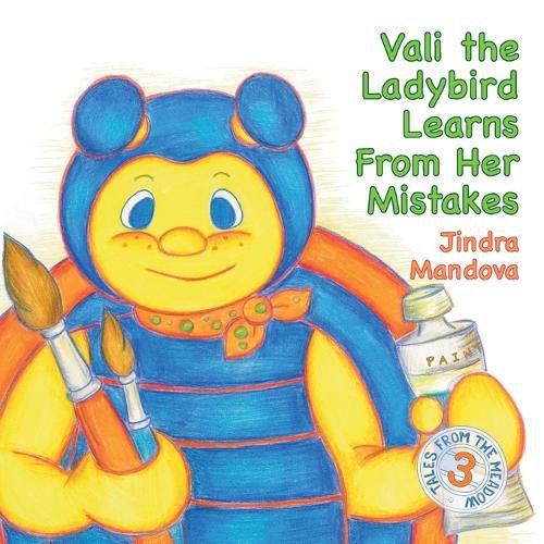 Cover image for Vali the Ladybird Learns From Her Mistakes