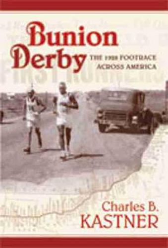 Cover image for Bunion Derby: The 1928 Footrace Across America