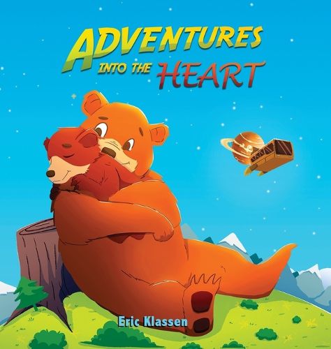 Cover image for Adventures Into The Heart: Playful Stories About Family Love for Kids Ages 3-5 - Perfect for Early Readers