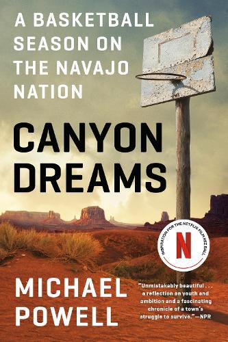 Cover image for Canyon Dreams: A Basketball Season on the Navajo Nation