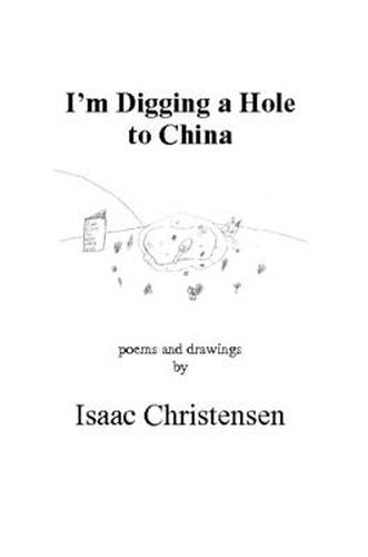 Cover image for I'm Digging a Hole to China