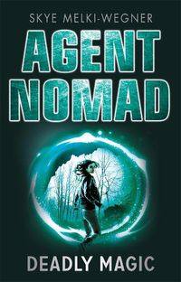 Cover image for Deadly Magic: Agent Nomad Book 2 