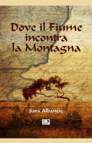 Cover image for Dove il Fiume incontra la Montagna