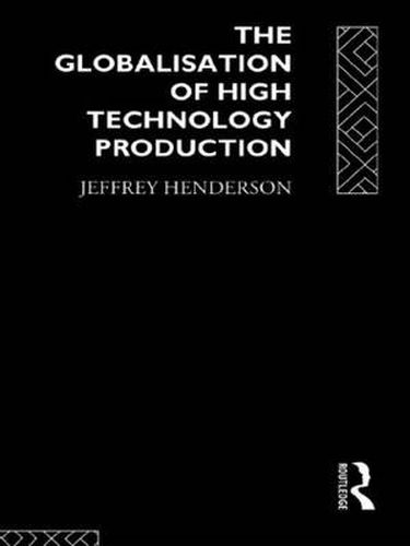 Cover image for Globalisation of High Technology Production