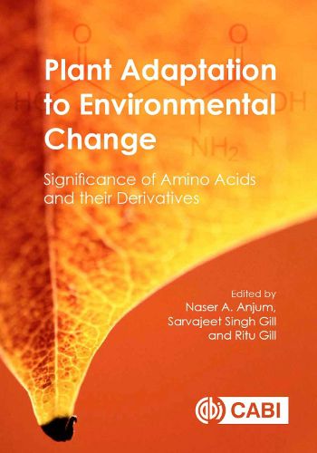 Cover image for Plant Adaptation to Environmental Change: Significance of Amino Acids and their Derivatives