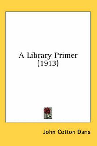 A Library Primer (1913)