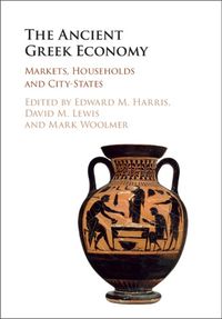 Cover image for The Ancient Greek Economy: Markets, Households and City-States