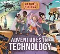 Cover image for Magical Museums: Adventures in Technology