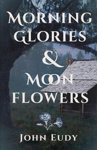 Cover image for Morning Glories & Moonflowers
