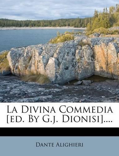 Cover image for La Divina Commedia [Ed. by G.J. Dionisi]....