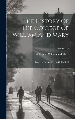 Cover image for The History Of The College Of William And Mary