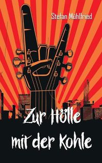 Cover image for Zur Hoelle mit der Kohle