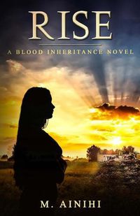 Cover image for Rise: A Blood Inheritance Novel