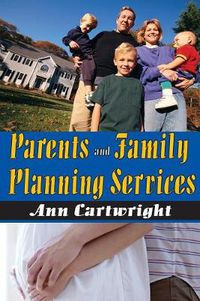 Cover image for Parents and Family Planning Services