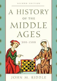 Cover image for A History of the Middle Ages, 300-1500