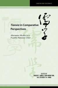 Cover image for Tianxia in Comparative Perspectives