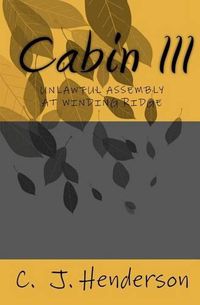 Cover image for Cabin III: Unlawful Assembly at Winding Ridge