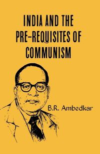 Cover image for India and the Prerequisties of Communism