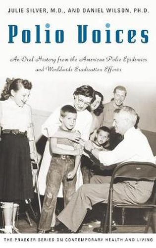 Cover image for Polio Voices: An Oral History from the American Polio Epidemics and Worldwide Eradication Efforts