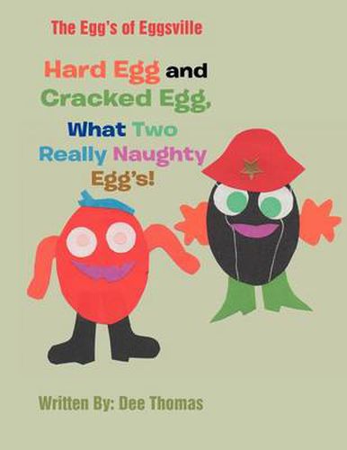 Cover image for Hard Egg and Cracked Egg, What Two Really Naughty Egg's!