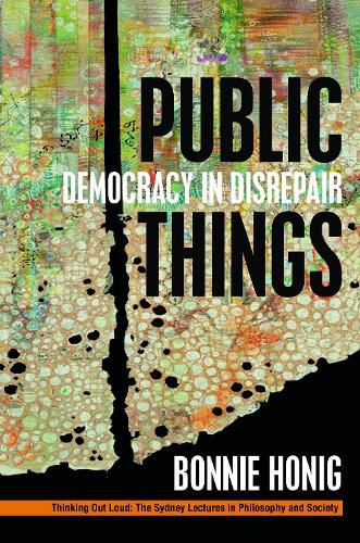 Cover image for Public Things: Democracy in Disrepair