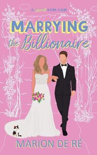 Cover image for Marrying the Billionaire