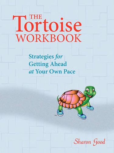 Cover image for The Tortoise Workbook: Strategies for Getting Ahead at Your Own Pace