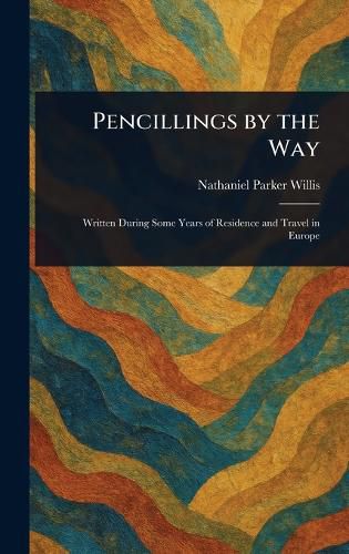 Cover image for Pencillings by the Way